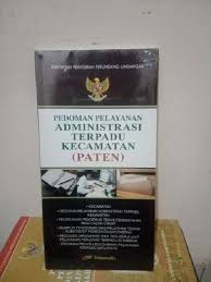 Cover PEDOMAN PELAYANAN ADMINISTRASI TERPADU KECAMATAN  (PATEN) / INDONESIA