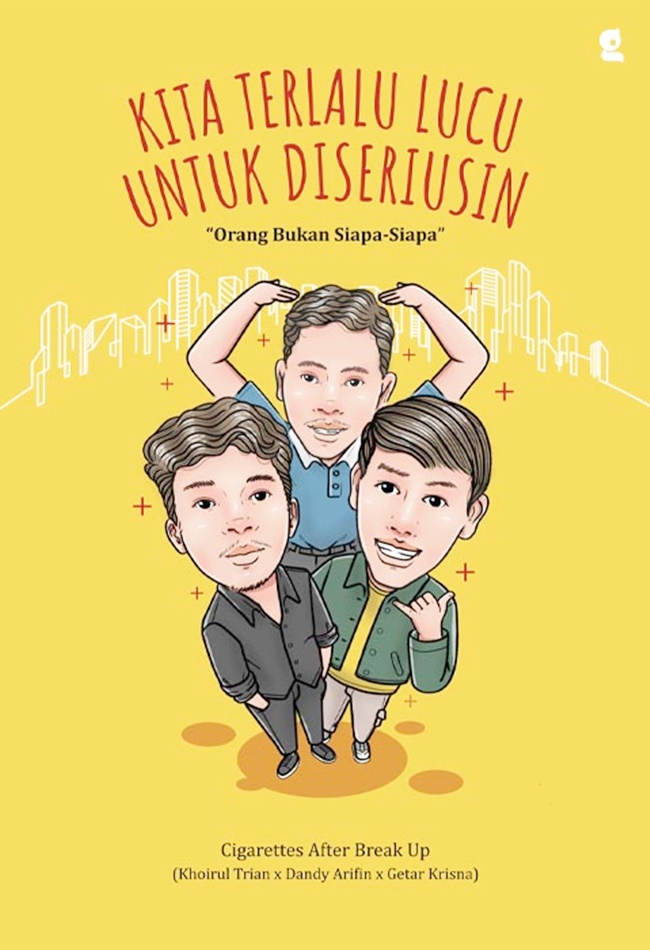 Cover KITA TERLALU LUCU UNTUK DISERIUSIN :  " ORANG BUKAN SIAPA - SIAPA / KHOIRUL TRIAN