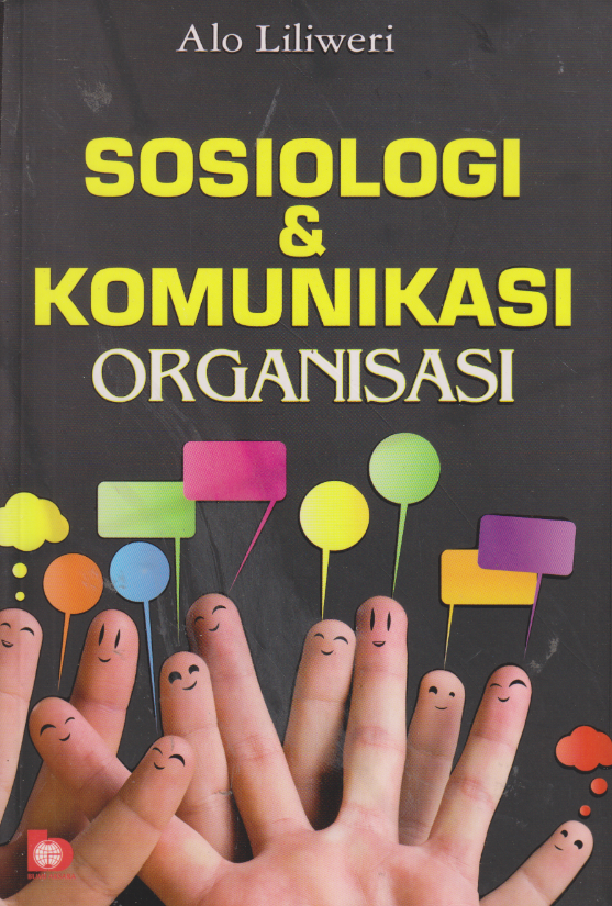 Cover Sosiologi & komunikasi organisasi / Alo Liliweri