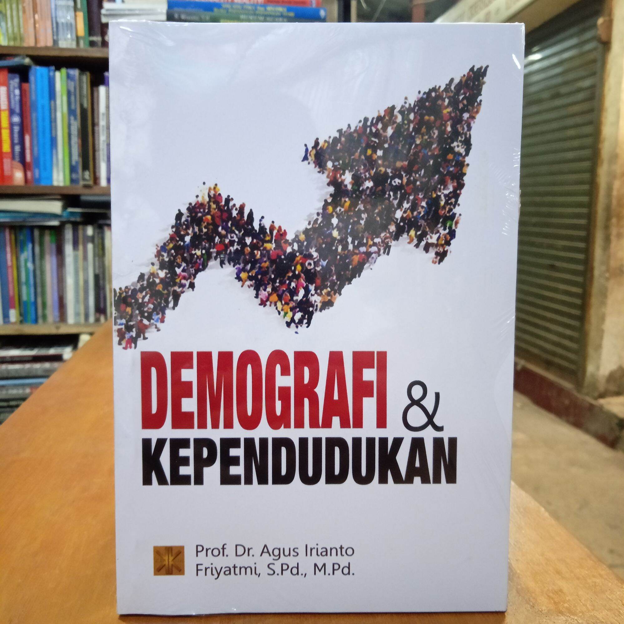 Cover DEMOGRAFI & KEPENDUDUKAN /' / PROF. Dr. AGUS IRIANTO