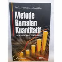 Cover METODE  RAMALAN KUANTITATIF :  untuk perencanaan ekonomi dan bisnis / Prof. J. SUPRANTO,  M. A,. A.P.U.