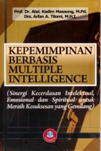 Cover KEPEMIMPINAN BERBASIS MULTIPLE  INTELLIGENCE / Prof. Dr. Abd. KADIM MASAONG, M. Pd