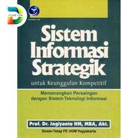 Cover SISTEM  INFORMASI STARTEGIK :  untuk keunggulan kompetitif memenagnkan persaingan dengan sistem teknologi informasi / Prof. Dr. JOGIYANTO HM, MBA, Akt