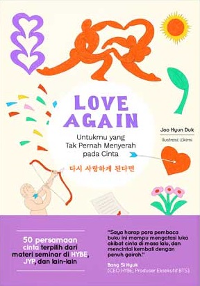 Cover LOVE AGAIN :  Untukmu yang Tak Pernah Menyerah pada Cinta / JOO HYUN DUK