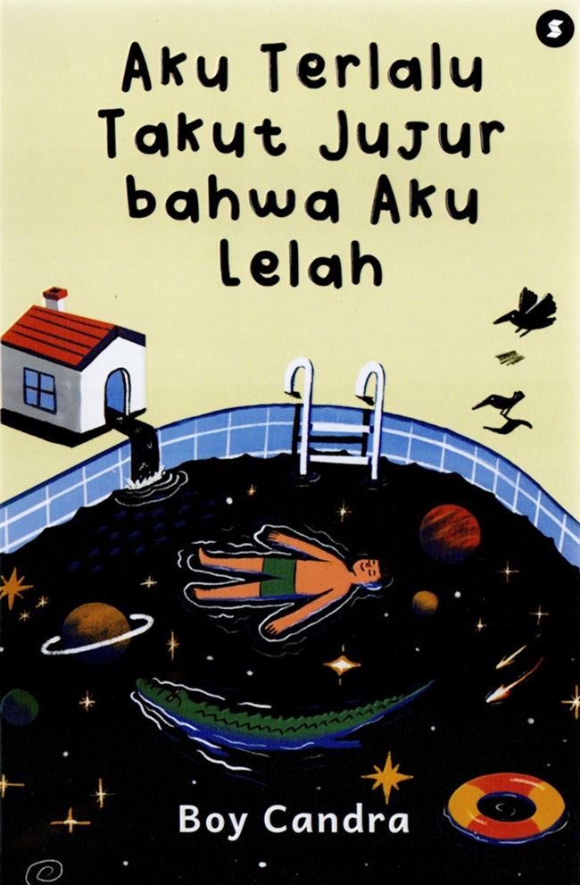 Cover AKU TERLAU TAKUT JUJUR BAHWA AKU LELAH / BOY CANDRA