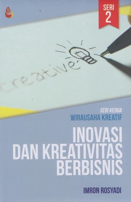 Cover Inovasi dan kreativitas berbisnis / Imron Rosyadi