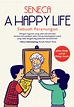 Cover A HAPPY LIFE :  Sebuah Perenungan / SENECA