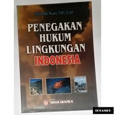 Cover PENEGAKAN HUKUM LINGKUNGAN INDONESIA / SUKANDA HUSIN, S.H., LL.M.