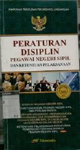Cover PERATURAN DISIPLIN PEGAWAI NEGERI SIPIL DAN KETENTUAN  PELAKSANAAN / INDONESIA