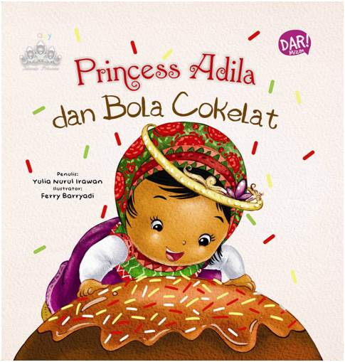 Cover PRINCESS ADILA DAN BOLA COKELAT / YULIA NURUL IRAWAN