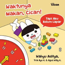 Cover WAKTUNYA MAKAN, CICAN :  Tetapi Aku Belum Lapar / WAHYU ADITYA