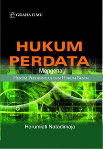 Cover HUKUM PERDATA MENGENAI HUKUM PERORANGAN DAN HUKUM BENDA / HARUMIATI NATADIMAJA