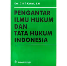 Cover PENGANTAR ILMU HUKUM DAN TATA HUKUM INDONESIA / Drs. C.S.T. KANSIL, S.H.