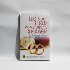 Cover LEGISLASI HUKUM PERKAWINAN DI INDONESIA :  Pro-Kontra Pembentukannya Hingga Putusan Mahkamah Konstitusi / TAUFIQURROHMAN SYAHURI
