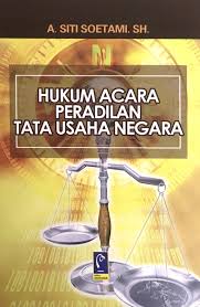 Cover HUKUM ACARA PERADILAN TATA USAHA NEGARA / A. SITI SOETAMI, S.H.