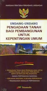 Cover UNDANG-UNDANG PENGADAAN TANAH BAGI PEMBANGUNAN UNTUK KEPENTINGAN UMUM :  HIMPUNAN PERATURAN PERUNDANG-UNDANGAN / TIM FOKUSMEDIA