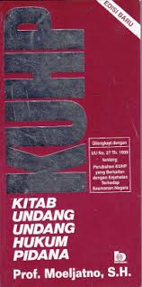 Cover KUHP :  KITAB UNDANG - UNDANG HUKUM PIDANA / Prof. MOELJATNO, S.H.