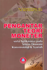 Cover PENGANTAR TEORI MONETER :  Serta Aplikasinya pada Sistem Ekonomi Konvensional dan Syariah / Drs. H. RACHMAT FIRDAUS, M.Sc.