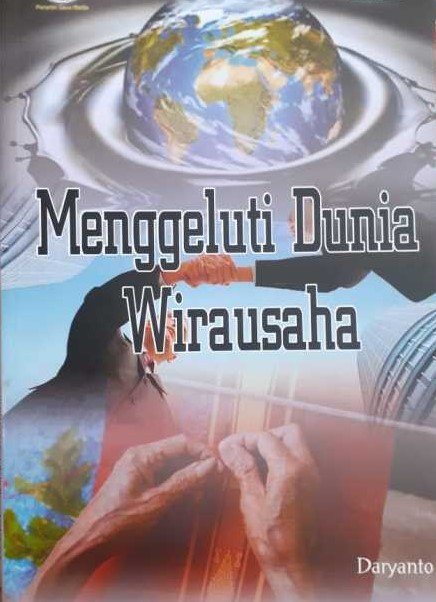 Cover Menggeluti dunia wirausaha / Daryanto