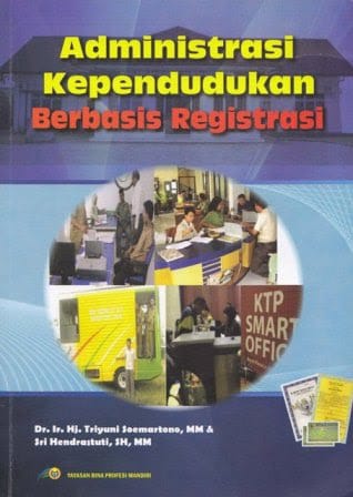 Cover ADMINISTRASI KEPENDUDUKAN BERBASIS REGISTRASI ' / Triyuni Soemartono