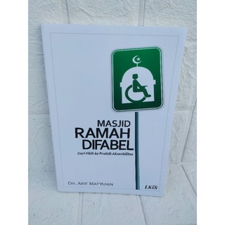 Cover MASJID RAMAH DIFABEL :  Dari Fikih ke Praktik Aksesibilitas / DR. ARIF MAFTUHIN