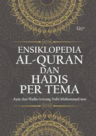 Cover ENSIKLOPEDIA  AL- QUR'AN dan HADIS PER TEMA :  Satu- satunya buku di Indonesia yang menyajikan seluruh tema Al-Qur'an dalam satu bulan / M.YUSNI AMRU GHAZALI