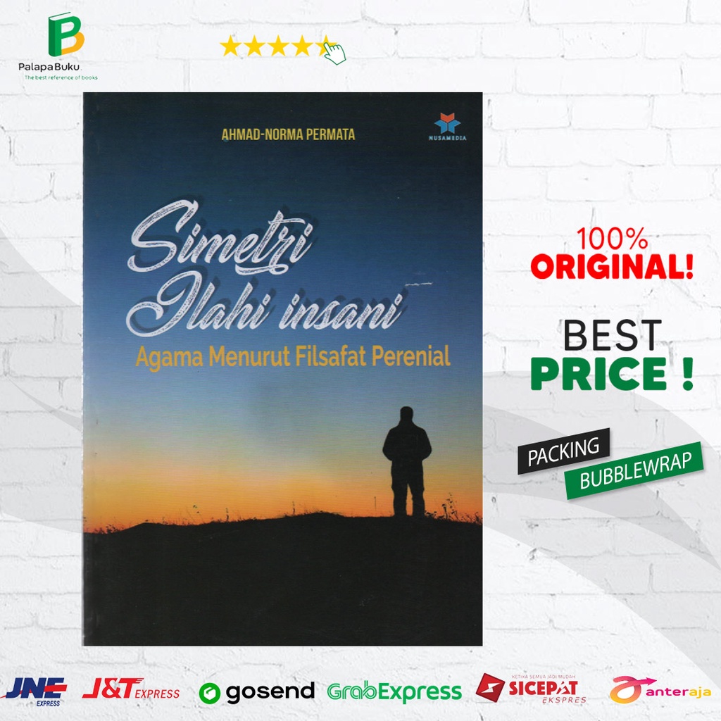 Cover SIMETRI ILAHI - INSANI :  Agama Menurut Filsafat Perennial / AHMAD