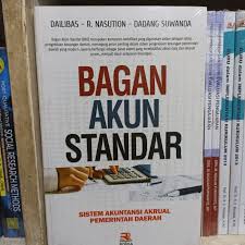 Cover BAGAN AKUN STANDAR :' :  SISTEM AKUNTANSI AKRUAL PEMERINTAHAN DAERAH / DR. DAILIBAS, SE., MM., A., CA.