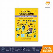 Cover 1 JAM  AHLI PEMROGRAMAN HTML, CSS, DAN JAVASCRIPT :  Kata Siapa Web Programming Suli ? / ADAM SAPUTRA, S.Si.