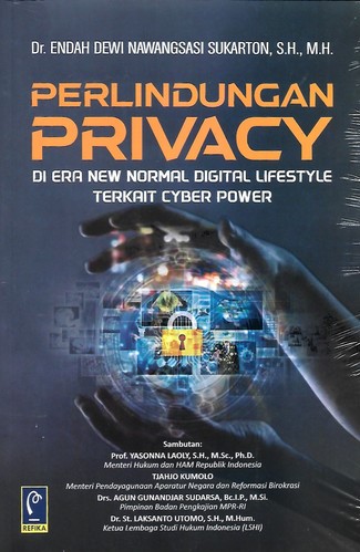 Cover PERLINDUNGAN PRIVACY :  DI ERA NORMAL DIGITAL LIFESTYLE TERKAIT CYBER POWER / DR. ENDAH DEWI NAWANGSASI SUKARTON, S.H.,M.H