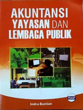 Cover AKUNTANSI YAYASAN DAN LEMBAGA PUBLIK / INDRA BASTIAN