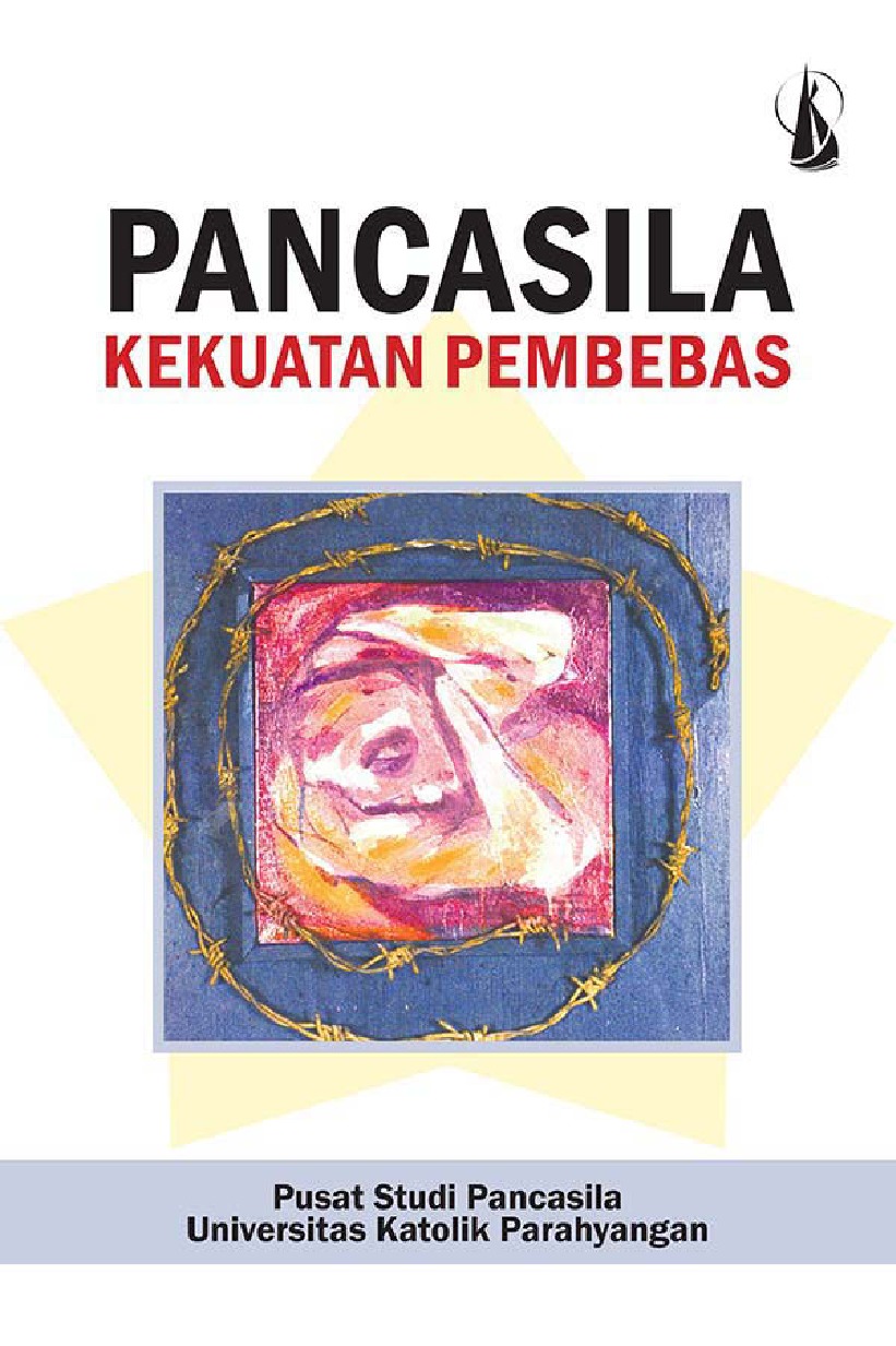 Cover PANCASILA KEKUATAN PEMBEBAS / UNIVERSITAS PARAHYANGAN