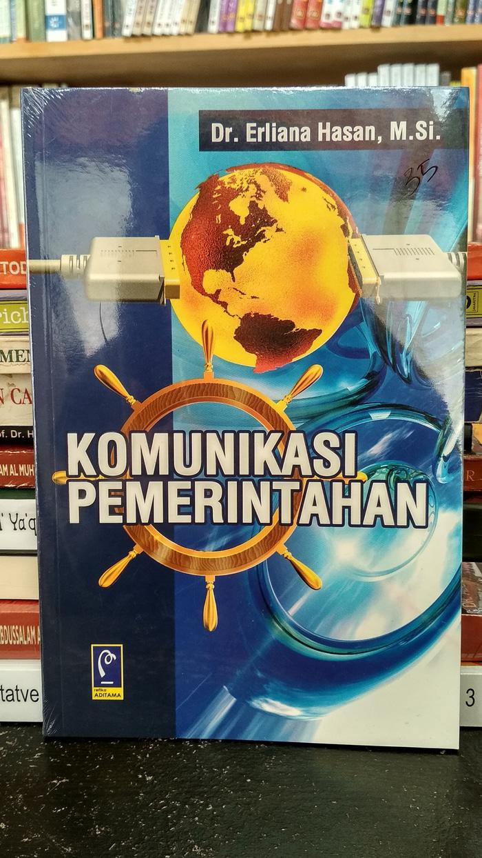 Cover KOMUNIKASI PEMERINTAHAN ' / DRA. ERLIANA HASAN, M. SI.