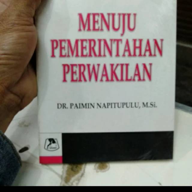 Cover MENUJU PEMERINTAHAN PERWAKILAN ' / Dr. PAIMIN NAPITUPULU, M.Si.