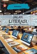Cover JALAN LITERASI :  Menuju Bangsa Berdaulat / SUHERMAN