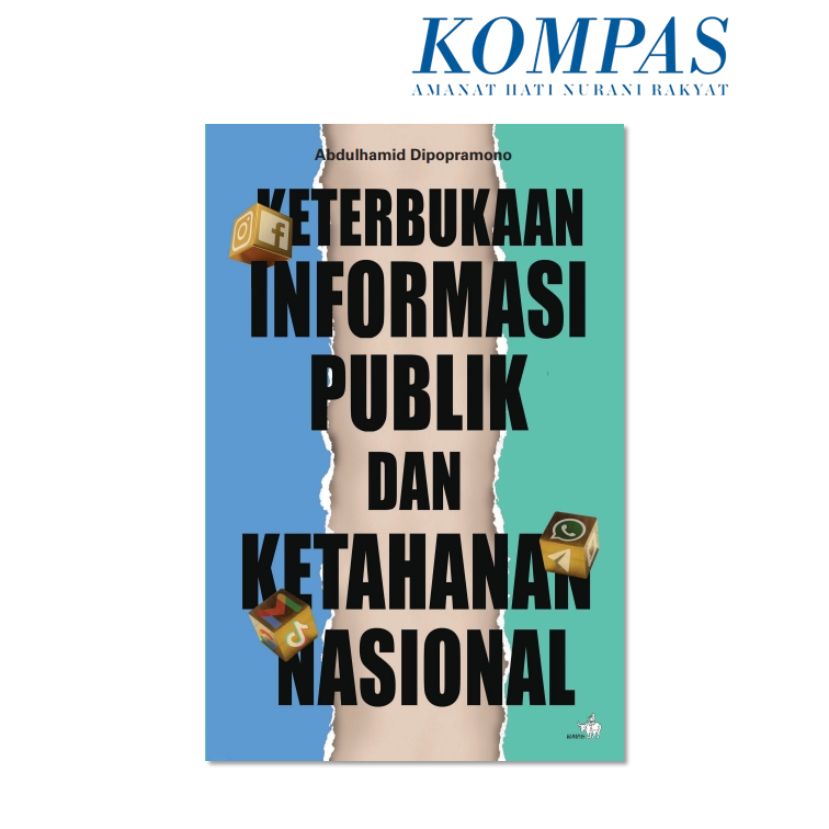 Cover KETERBUKAAN INFORMASI PUBLIK DAN KETAHANAN NASIONAL / ABDULHAMID DIPOPRAMONO