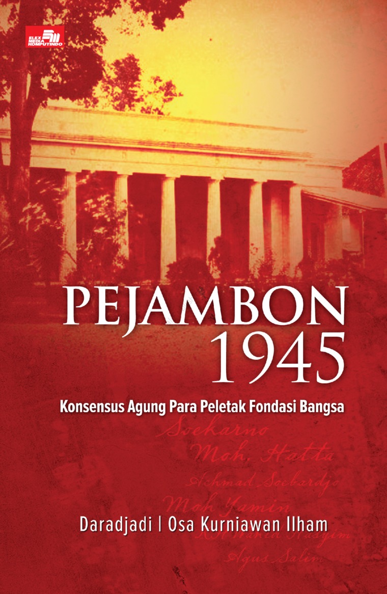 Cover PEJAMBON 1945 :  Konsensus Agung Para Peletak Fondasi Bangsa / DARADJADI