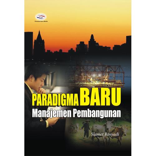 Cover PARADIGMA BARU MANAJEMEN PEMBANGUNAN / SLAMET ROSYADI
