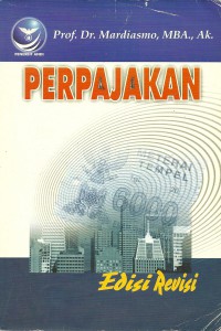 Cover PERPAJAKAN :  Edisi Revisi / PROF. DR. MARDIASMO, MBA., AK.