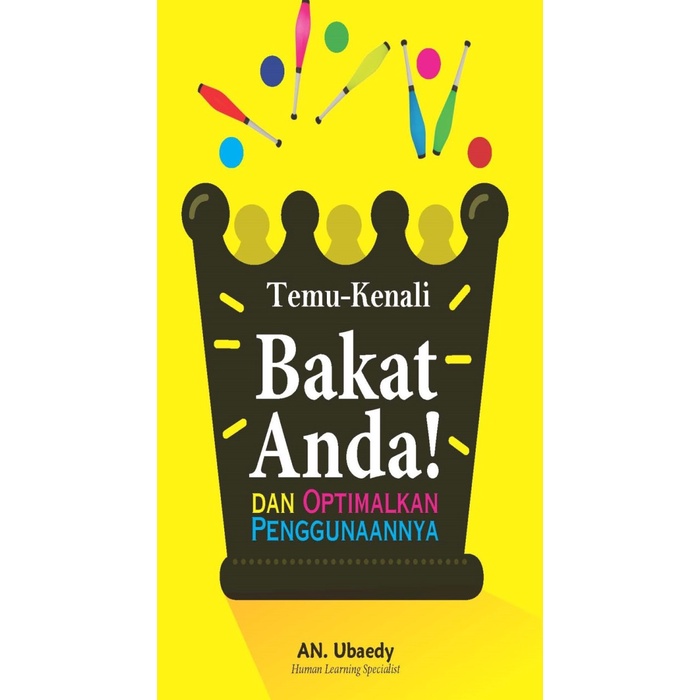 Cover TEMU-KENALI BAKAT ANDA DAN OPTIMALKAN PENGGUNAANYA / AN.UBAEDY