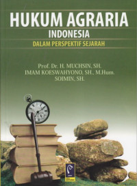 Cover HUKUM AGRARIA INDONESIA DALAM PERSOEKTIF SEJARAH ' / Prof. Dr. H. MUCHSIN, SH