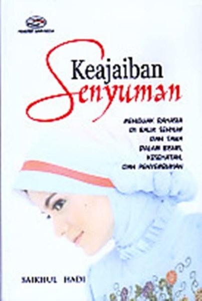 Cover KEAJAIBAN SENYUMAN :  Menguak Rahasia Senyum Dan ... / SAIKHUL HADI