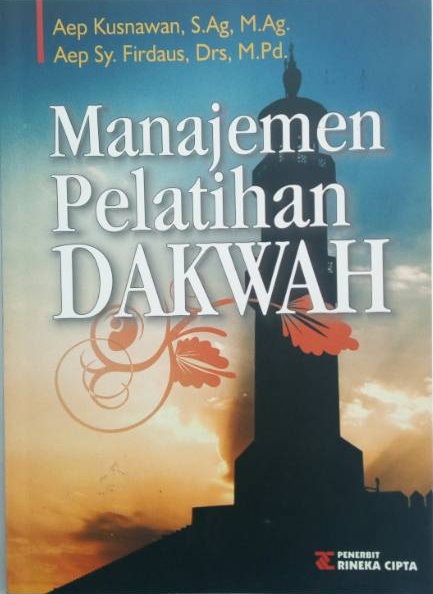 Cover MANAJEMEN PELATIHAN DAKWAH / AEP KUSNAWAN, S.Ag, M.Ag