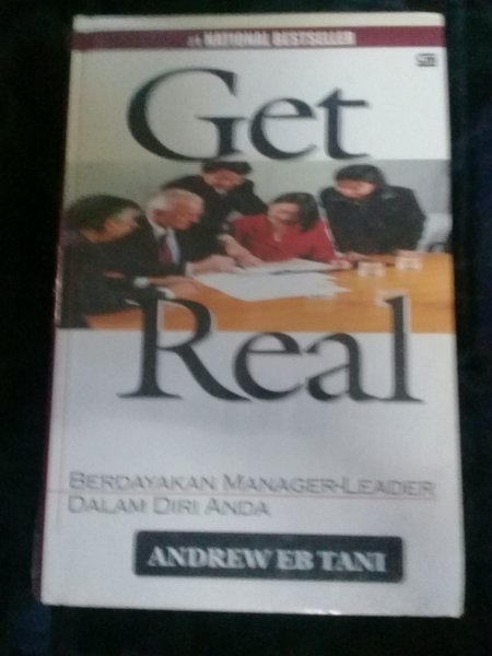 Cover GET REAL :  Berdayakan Manager-Leader dalam Diri Anda / ANDREW EB TANI