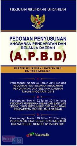 Cover PEDOMAN PENYUSUNAN ANGGARAN PENDAPATAN DAN BELANJA DAERAH (A.P.B.D) / INDONESIA