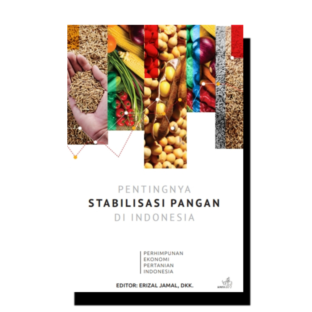 Cover PENTINGNYA  STABILISASI PANGAN DI INDONESIA :  Perhimpunan Ekonomi Pertanian Indonesia / ANISA DWI UTAMI