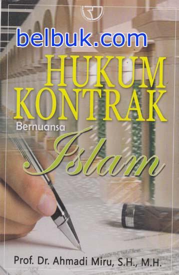 Cover HUKUM KONTRAK BERNUANSA ISLAM / Prof. Dr. AHMADI MIRU,S.H.,M.H