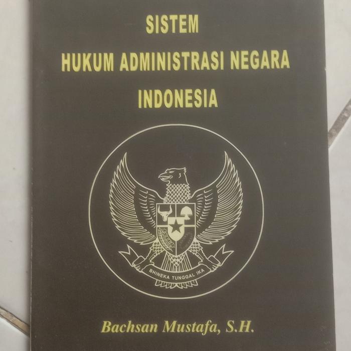 Cover SISTEM HUKUM ADMINISTRASI NEGARA  INDONESIA /' / BACHSAN MUSTAFA, S.H.