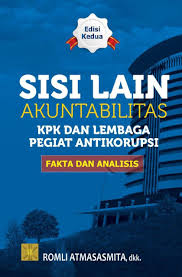 Cover SISI LAIN AKUNTABILITAS KPK DAN LEMBAGA PEGIAT ANTI KORUPSI :  FAKTA DAN ANALISIS / ROMLI ATMASASMITA, DKK
