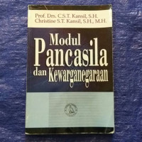 Cover MODUL PANCASILA DAN KEWARGANEGARAAN ' / PROF. DRS. C.S.T. KANSIL, SH.